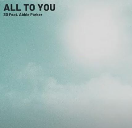 All To You ft. Abbie Parker - All To You - Single