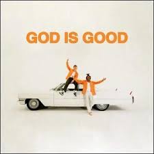 God Is Good - God Is Good - Single