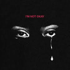 I'm Not Okay - Single